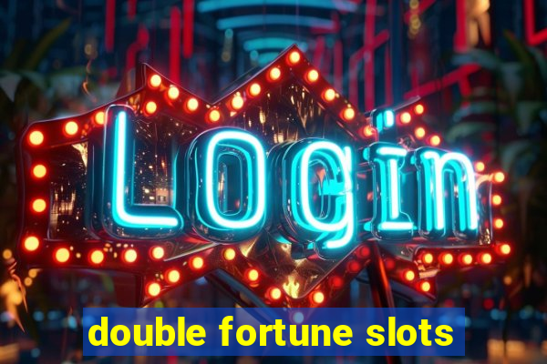 double fortune slots